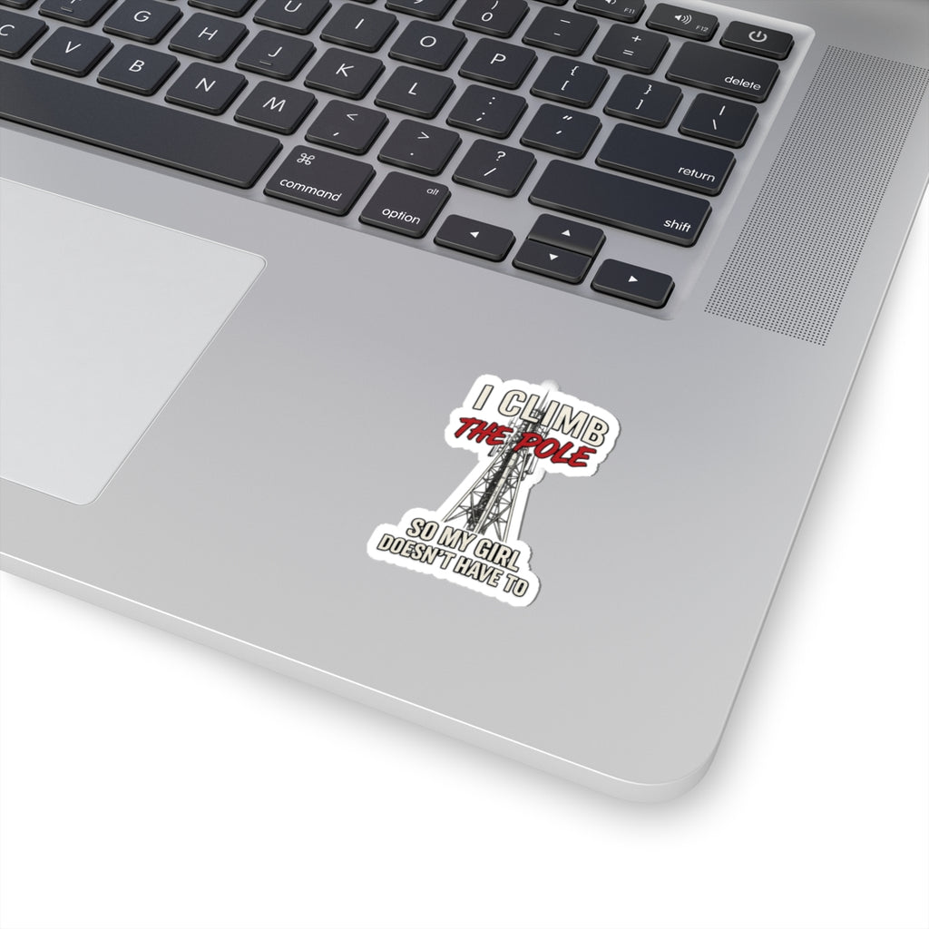 2" I Climb The Pole Sticker — Telecom Tower Climber Safety Kiss-Cut Sticker