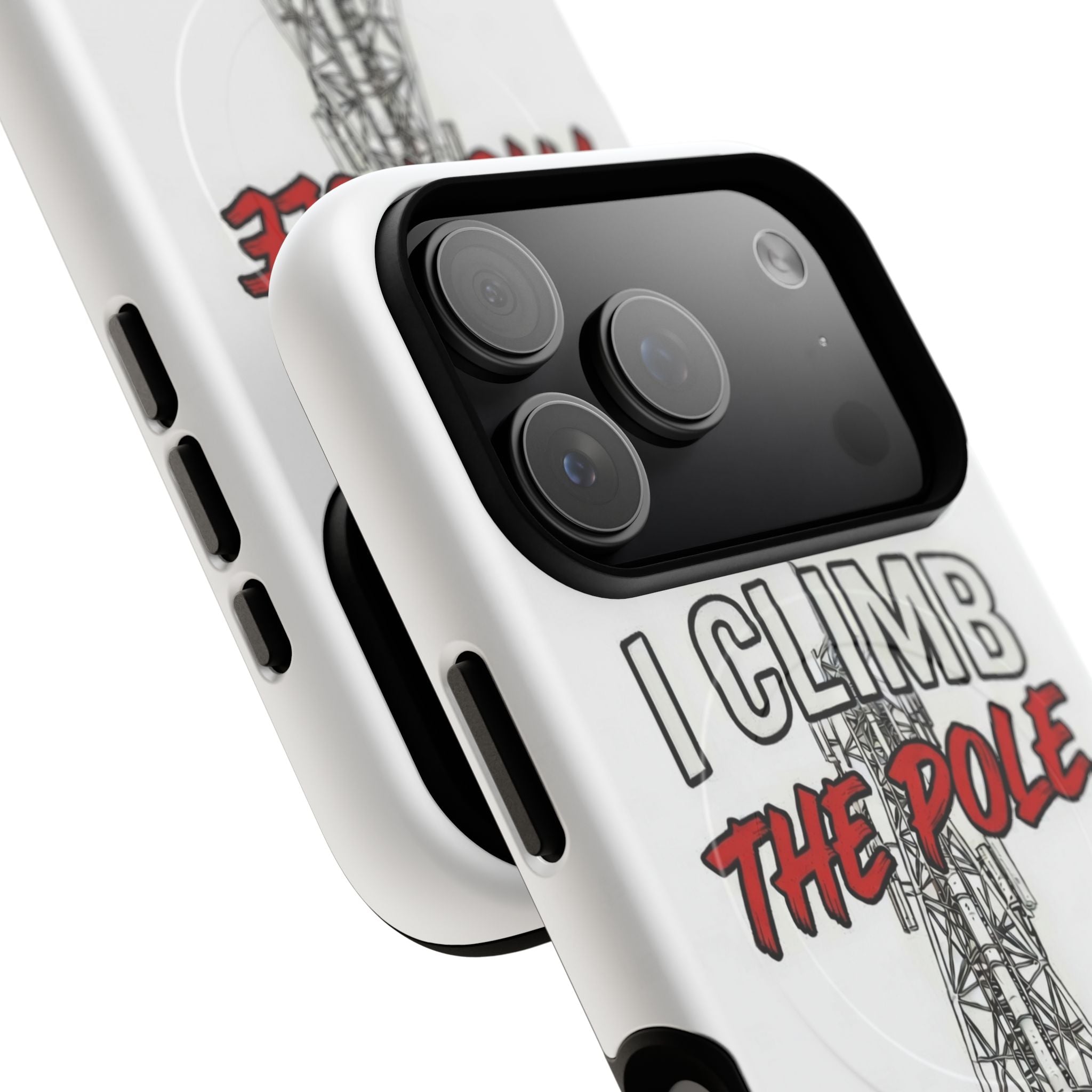 Phone Case - "I Climb The Pole So My Girl Doesn't Have To" Tough Magnetic Protective Case