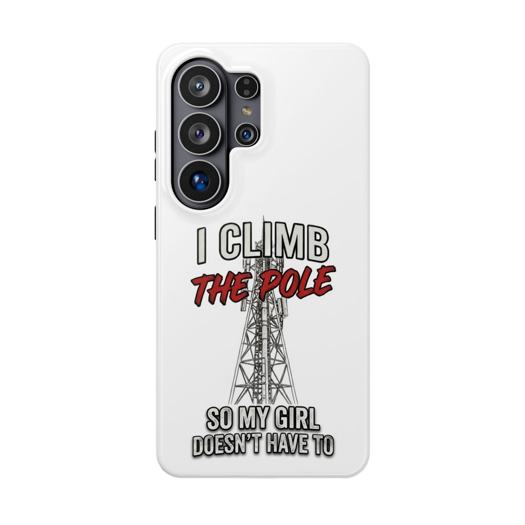 Phone Case — "I Climb The Pole So My Girl Doesn't Have To" Magnetic Impact-Resistant Protective Case