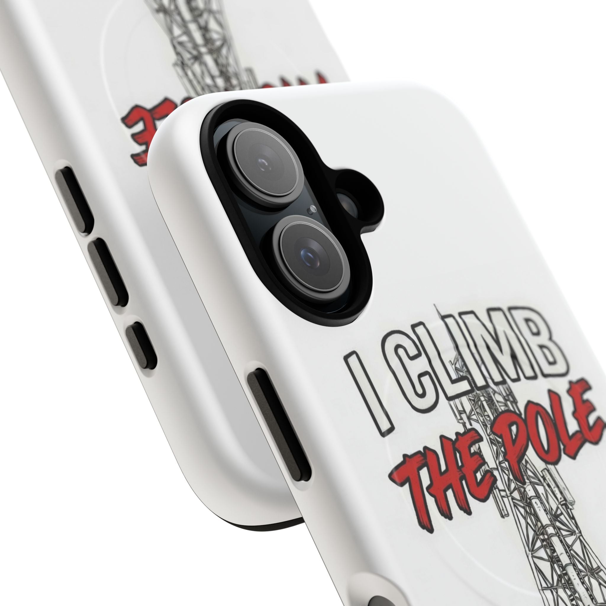 Phone Case - "I Climb The Pole So My Girl Doesn't Have To" Tough Magnetic Protective Case
