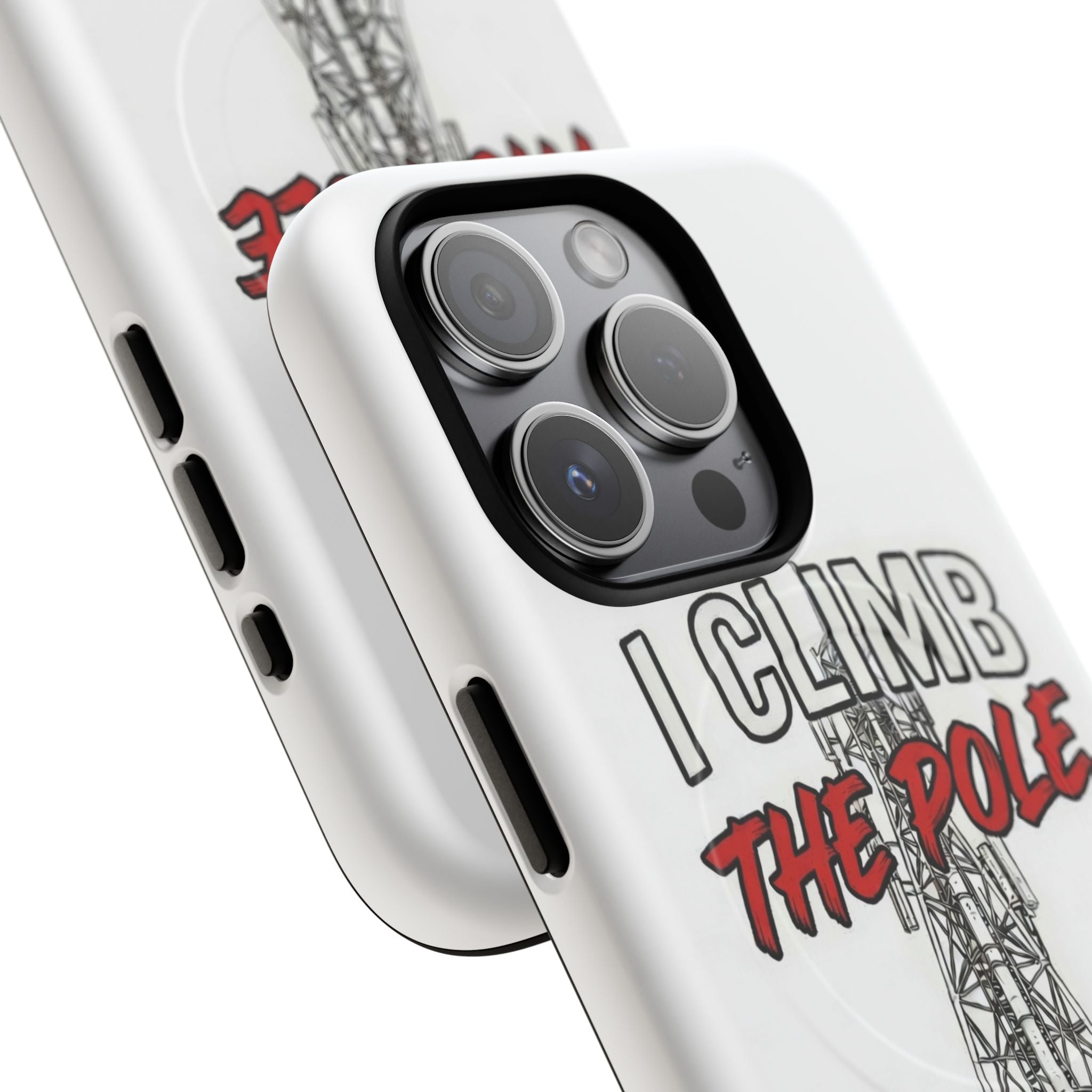 Phone Case - "I Climb The Pole So My Girl Doesn't Have To" Tough Magnetic Protective Case