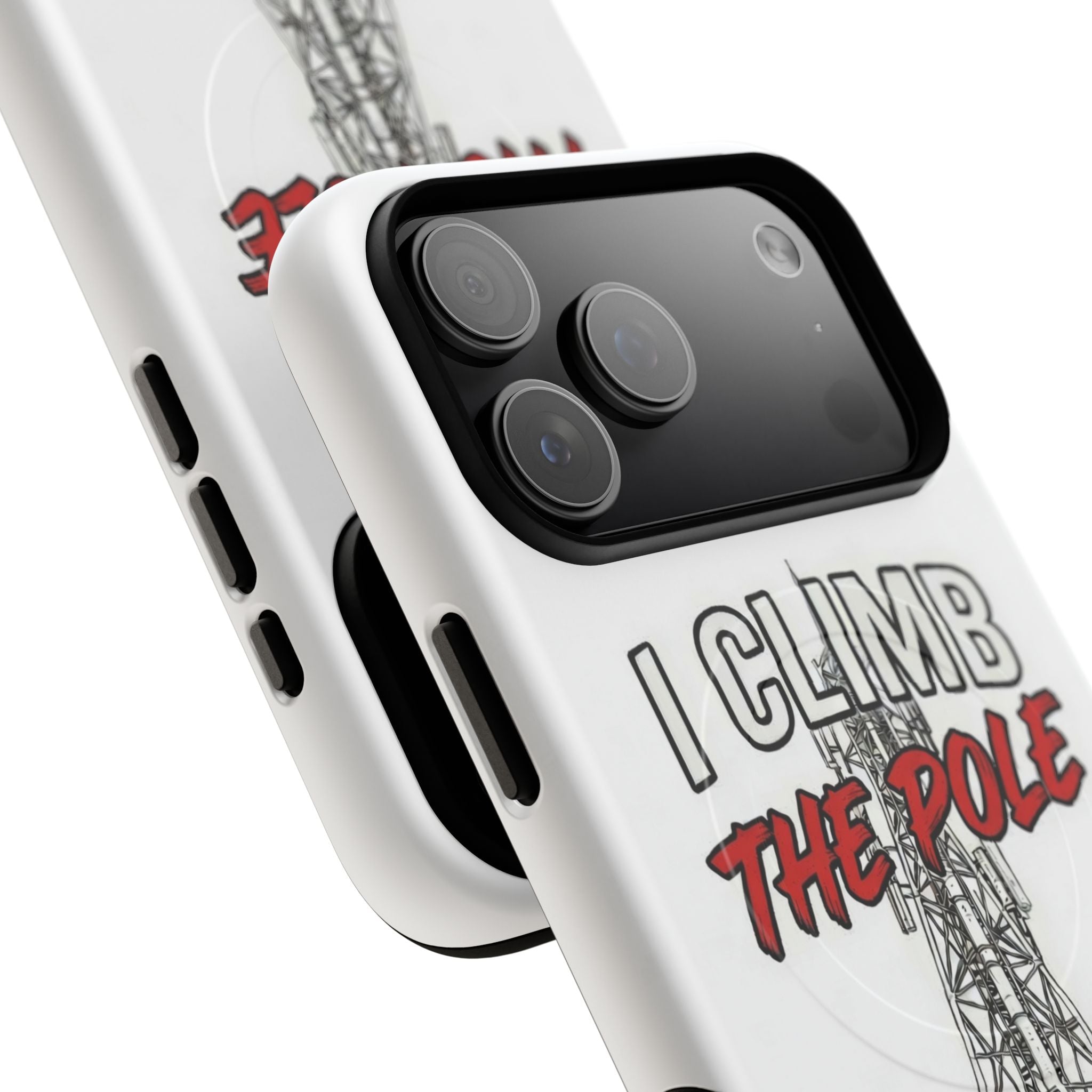 Phone Case - "I Climb The Pole So My Girl Doesn't Have To" Tough Magnetic Protective Case