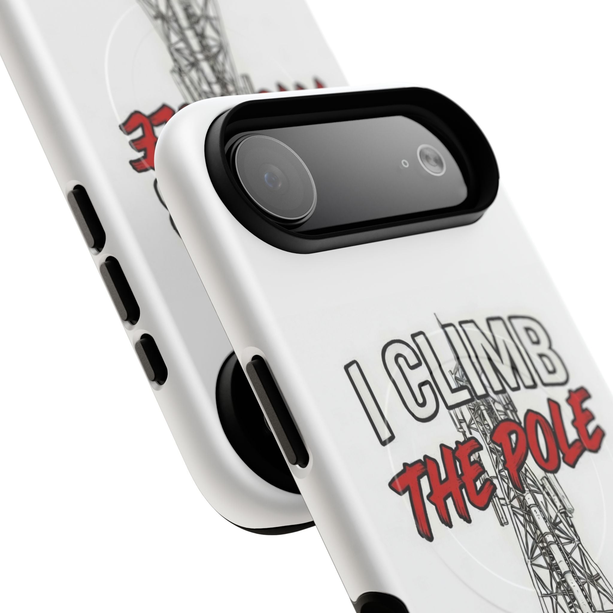 Phone Case - "I Climb The Pole So My Girl Doesn't Have To" Tough Magnetic Protective Case