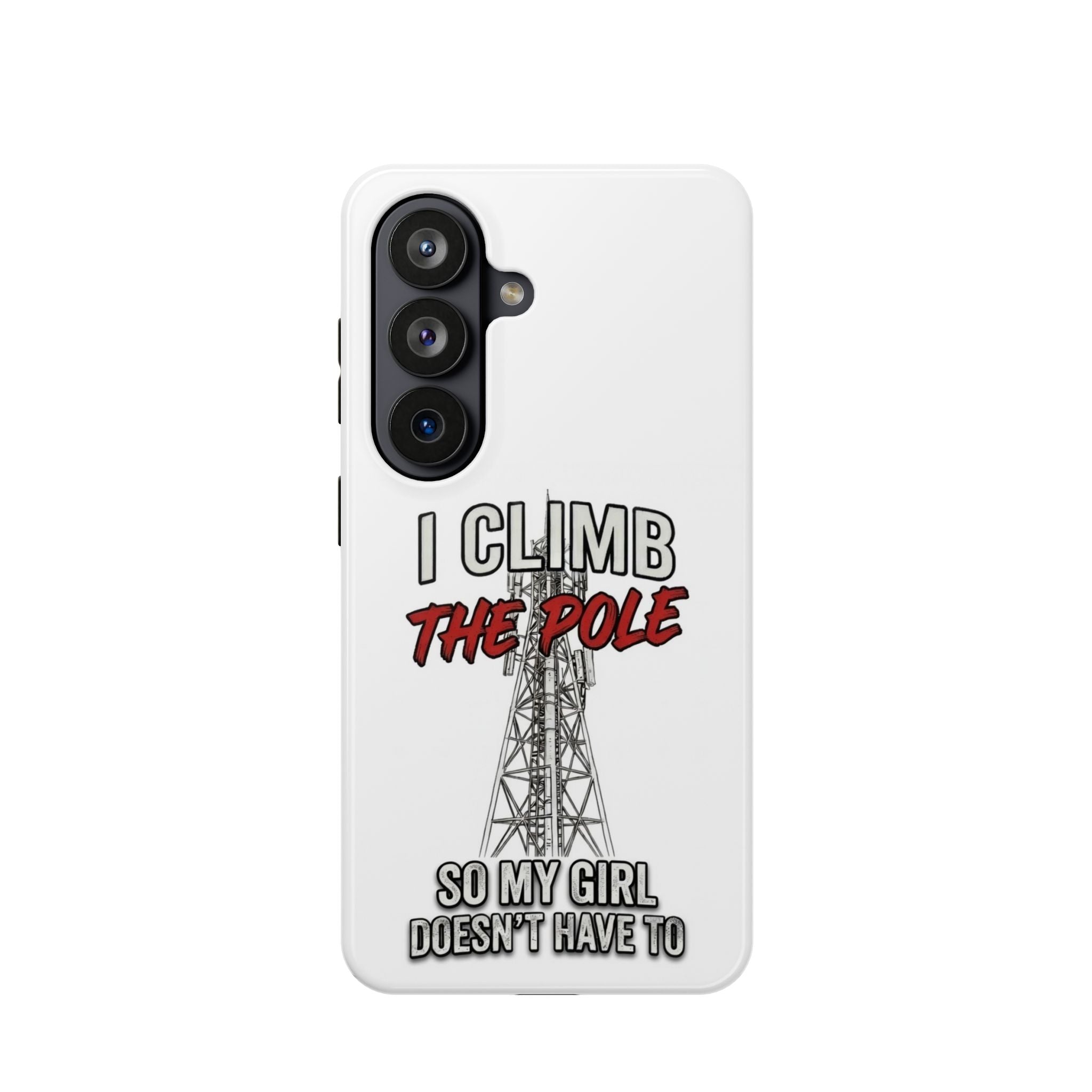Phone Case — "I Climb The Pole So My Girl Doesn't Have To" Magnetic Impact-Resistant Protective Case