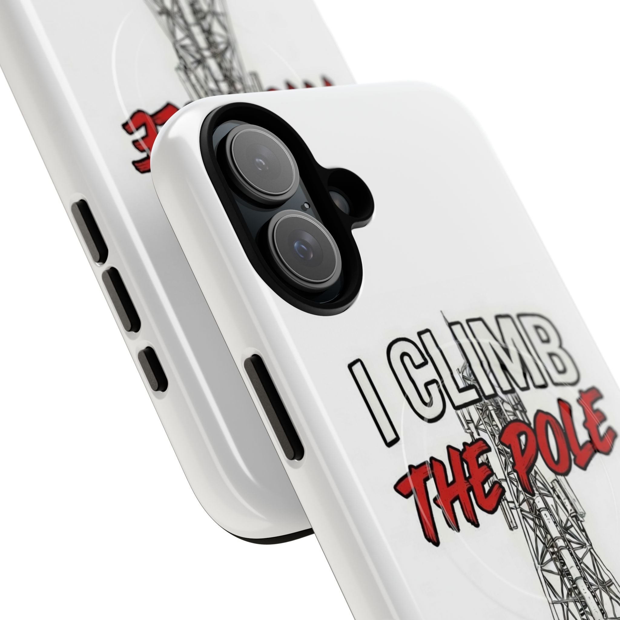 Phone Case - "I Climb The Pole So My Girl Doesn't Have To" Tough Magnetic Protective Case
