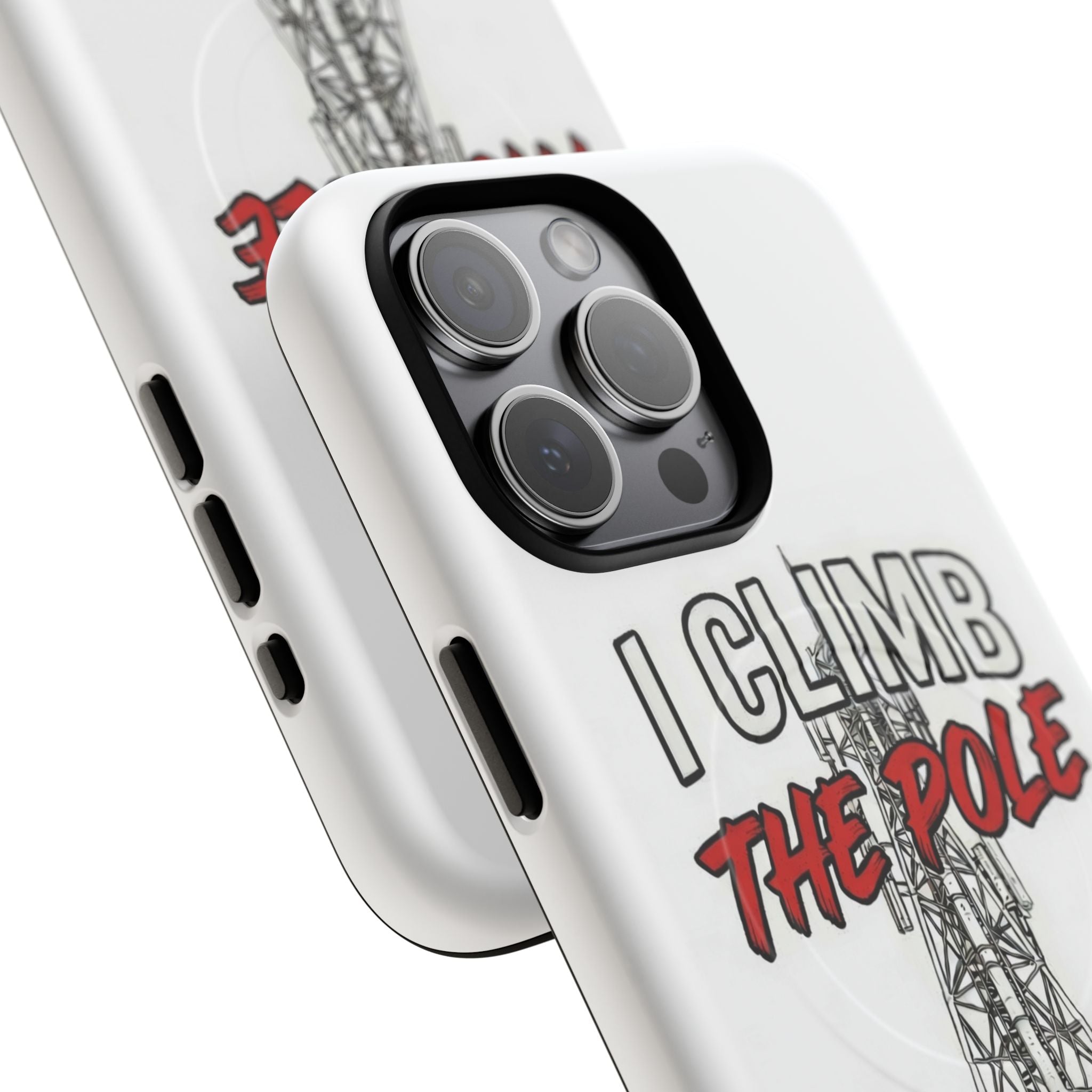 Phone Case - "I Climb The Pole So My Girl Doesn't Have To" Tough Magnetic Protective Case
