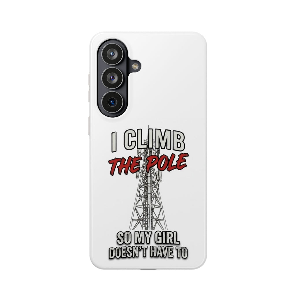 Phone Case — "I Climb The Pole So My Girl Doesn't Have To" Magnetic Impact-Resistant Protective Case