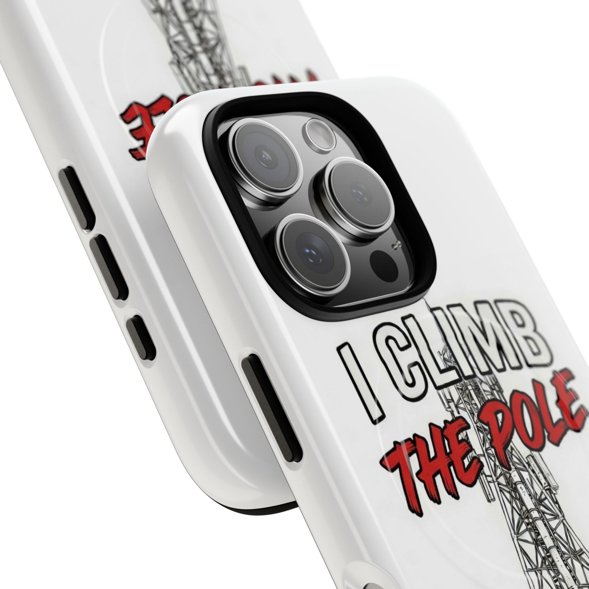 Phone Case - "I Climb The Pole So My Girl Doesn't Have To" Tough Magnetic Protective Case