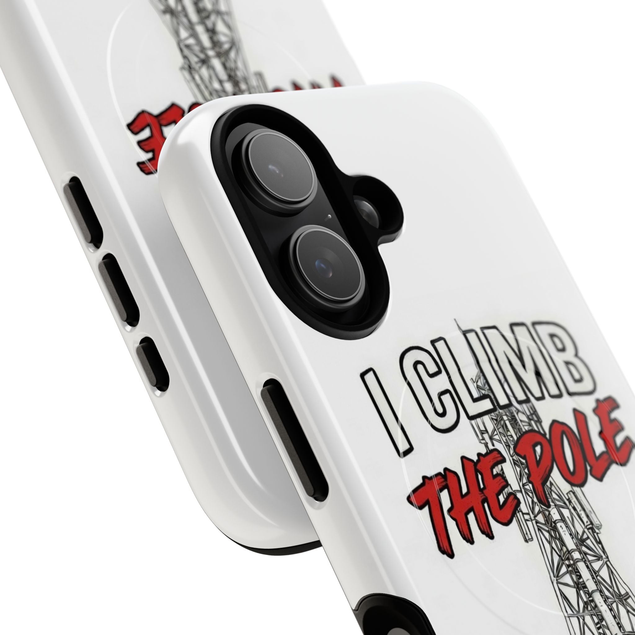 Phone Case - "I Climb The Pole So My Girl Doesn't Have To" Tough Magnetic Protective Case